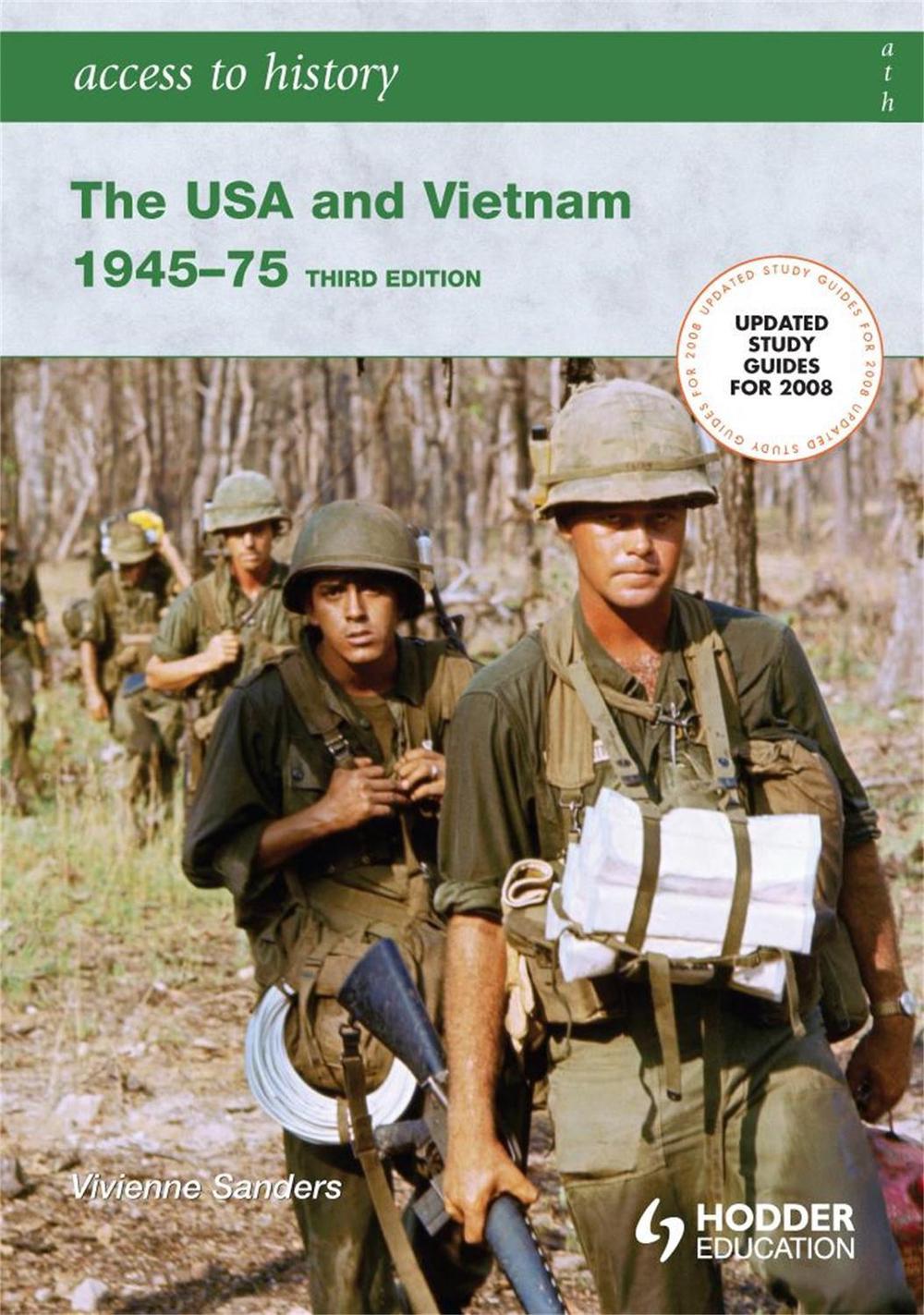 Access to History: The USA and Vietnam 1945-75 3rd Edition, 3rd Edition by Vivienne Sanders - ISBN: 9780340929308