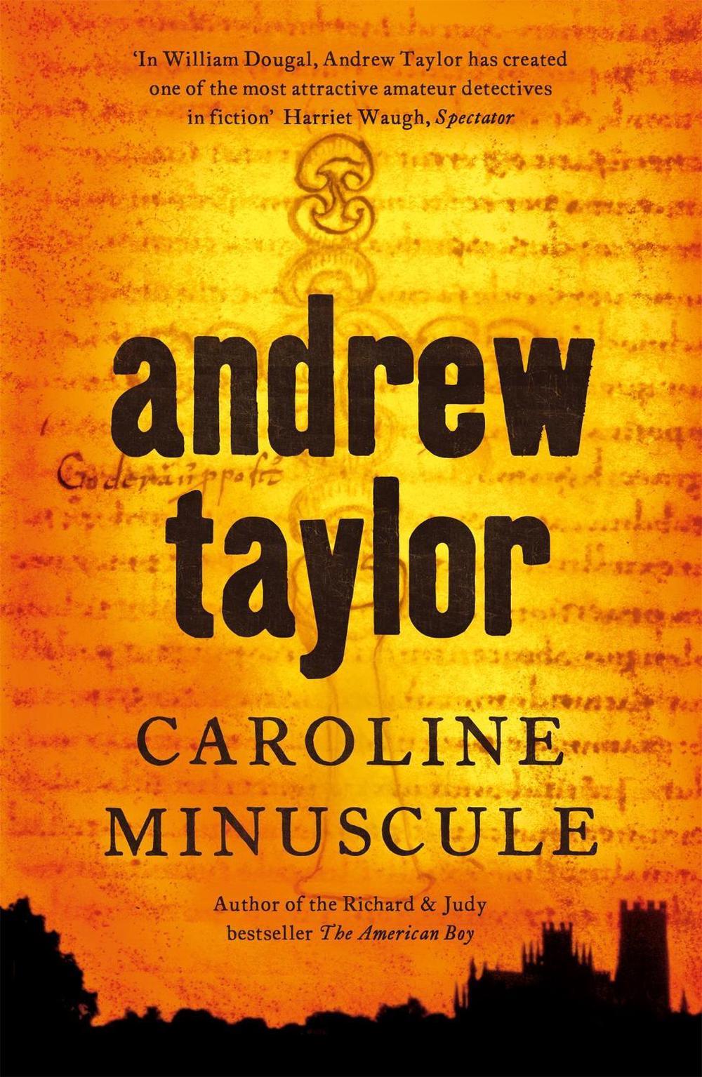 Caroline Minuscule by Andrew Taylor - ISBN: 9780340932919