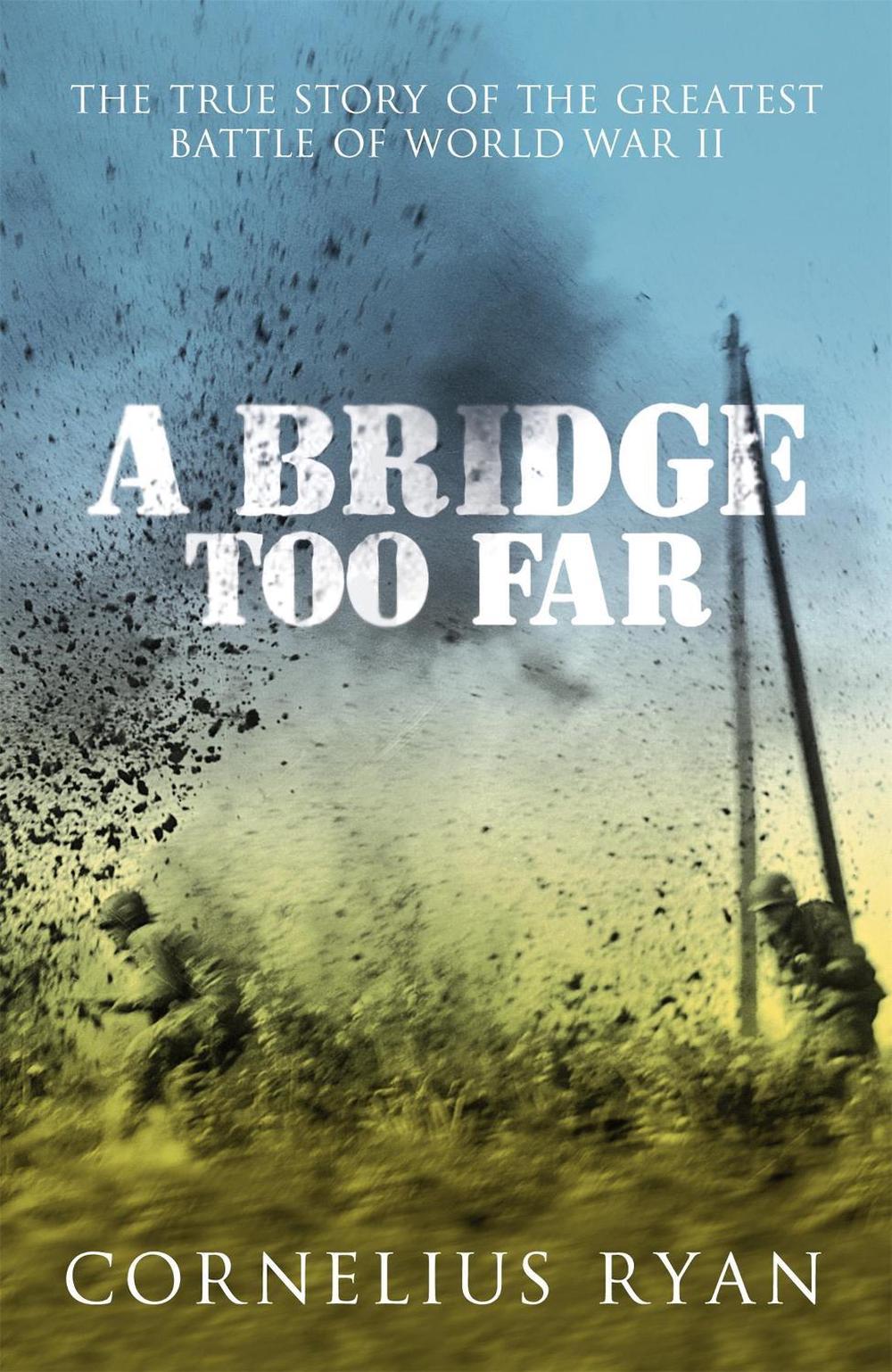 A Bridge Too Far by Cornelius Ryan - ISBN: 9780340933985
