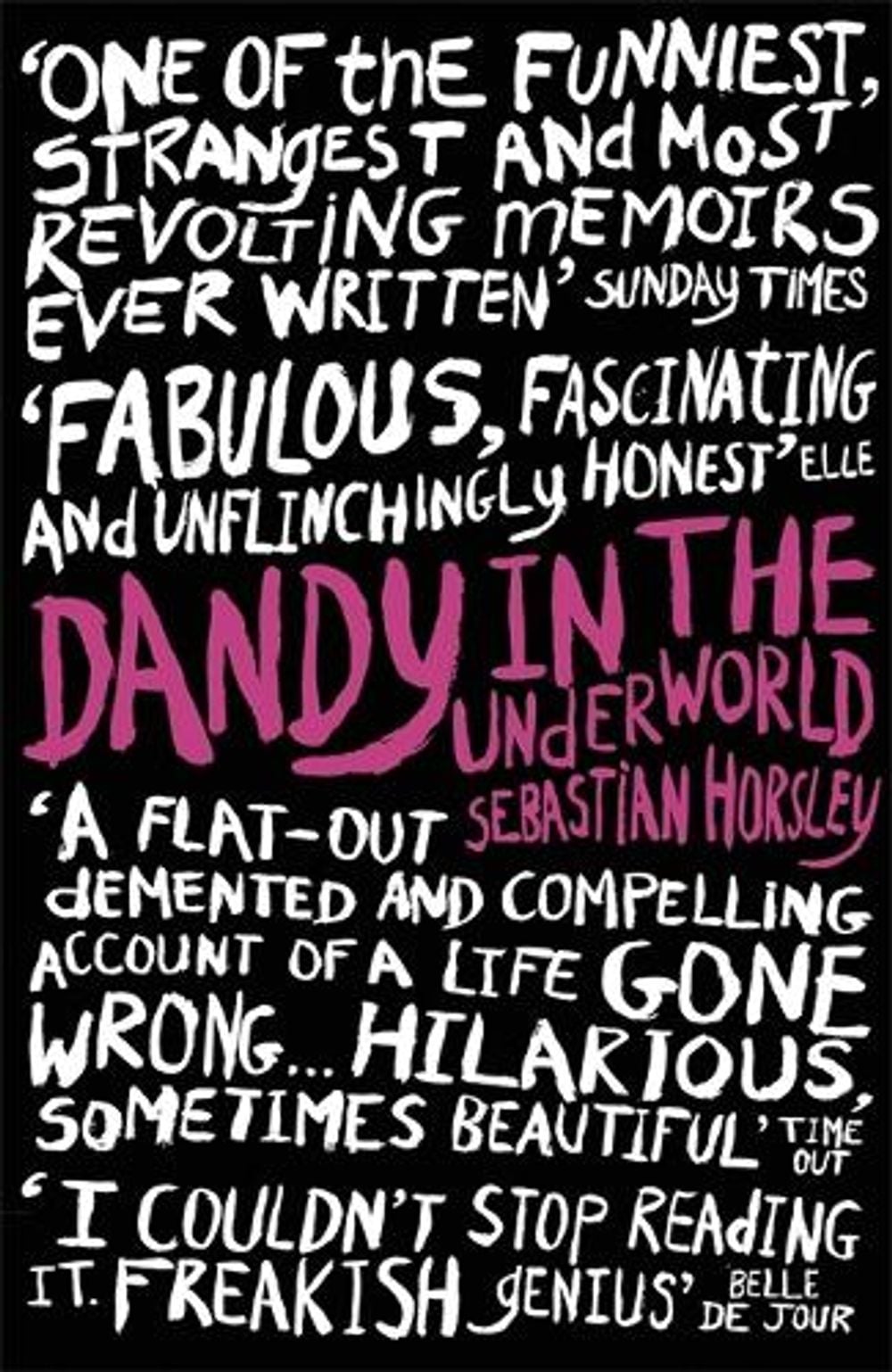 Dandy in the Underworld by Sebastian Horsley - ISBN: 9780340934081
