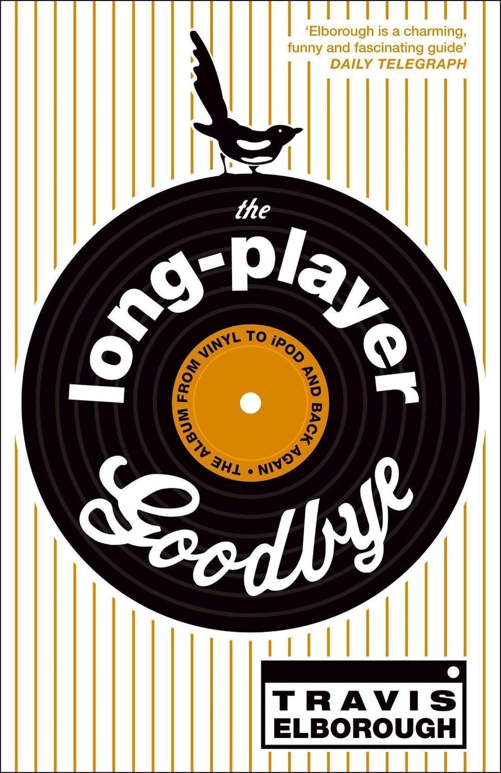 The Long-Player Goodbye by Travis Elborough - ISBN: 9780340934111
