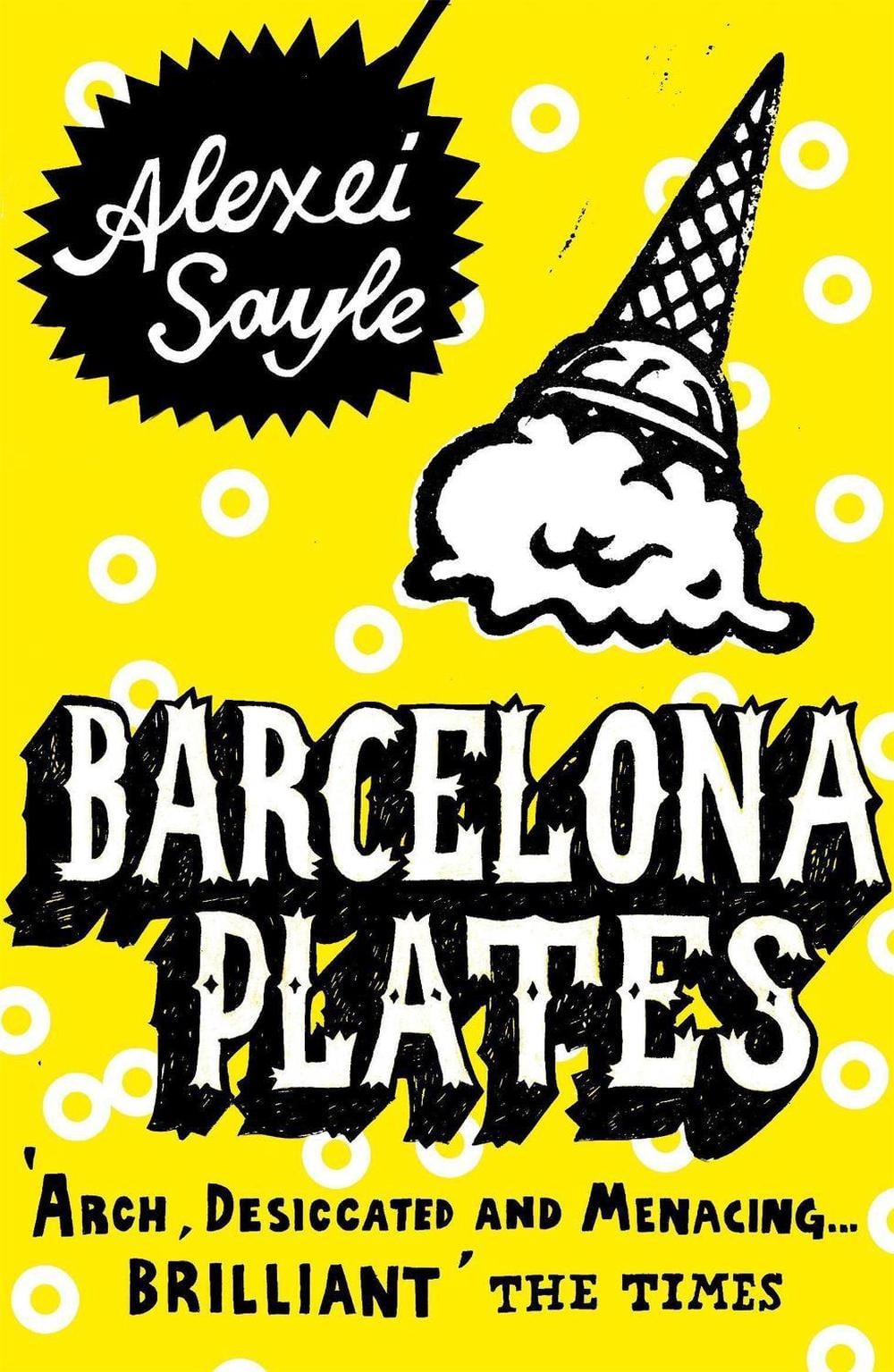 Barcelona Plates by Alexei Sayle - ISBN: 9780340936382