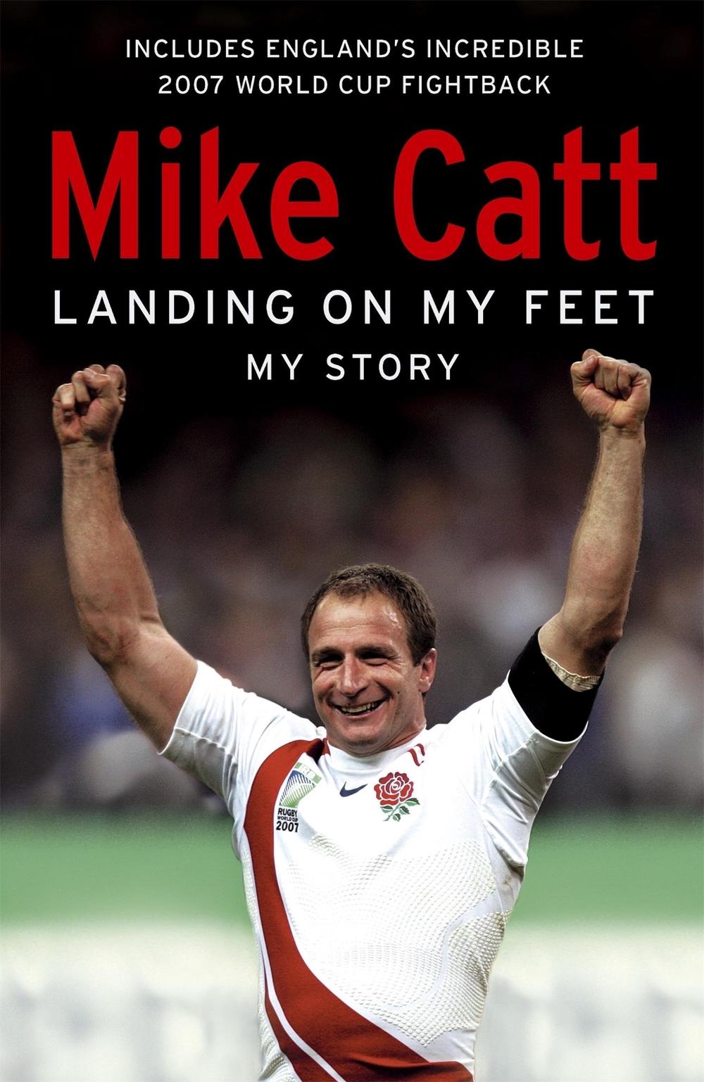 Landing on My Feet by Mike Catt - ISBN: 9780340936610