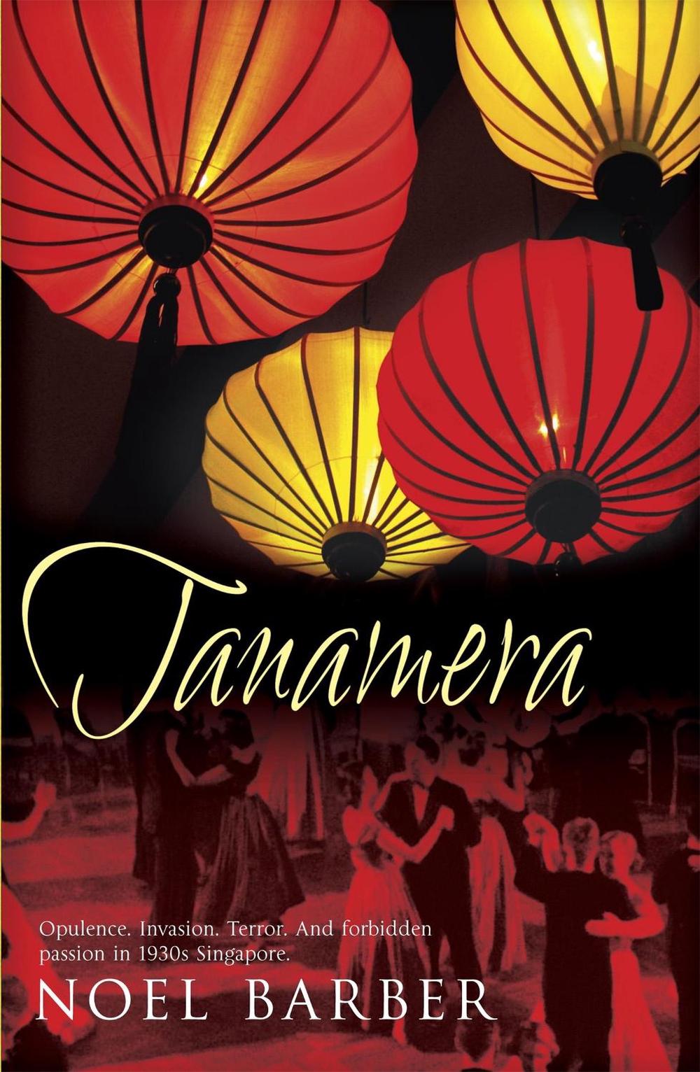 Tanamera by Noel Barber - ISBN: 9780340938324