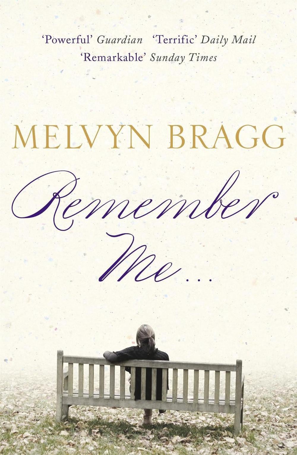 Remember Me... by Melvyn Bragg - ISBN: 9780340951231