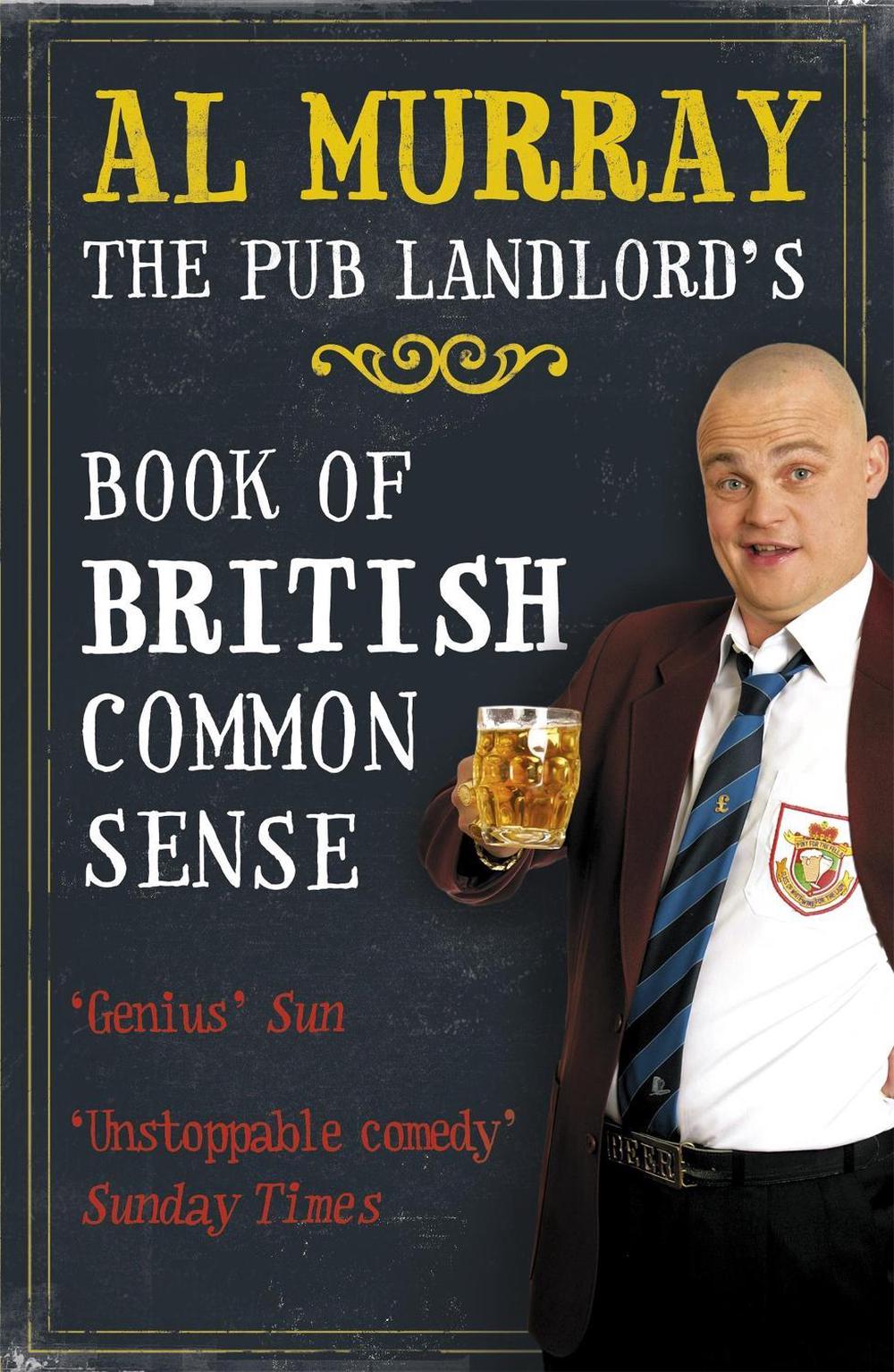 Al Murray: The Pub Landlord's Book of British Common Sense, 9780340952184