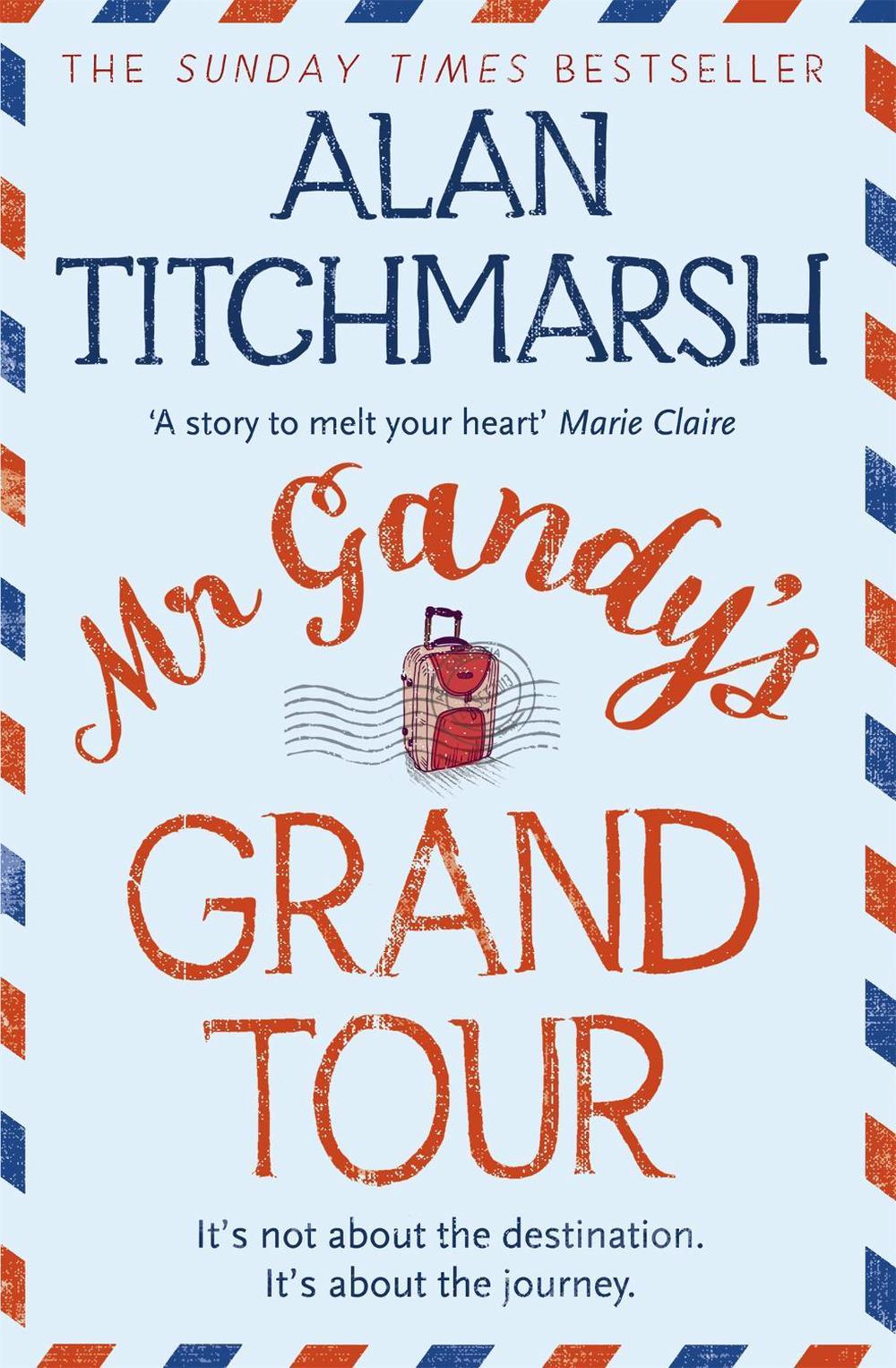 Mr Gandy's Grand Tour by Alan Titchmarsh - ISBN: 9780340953099