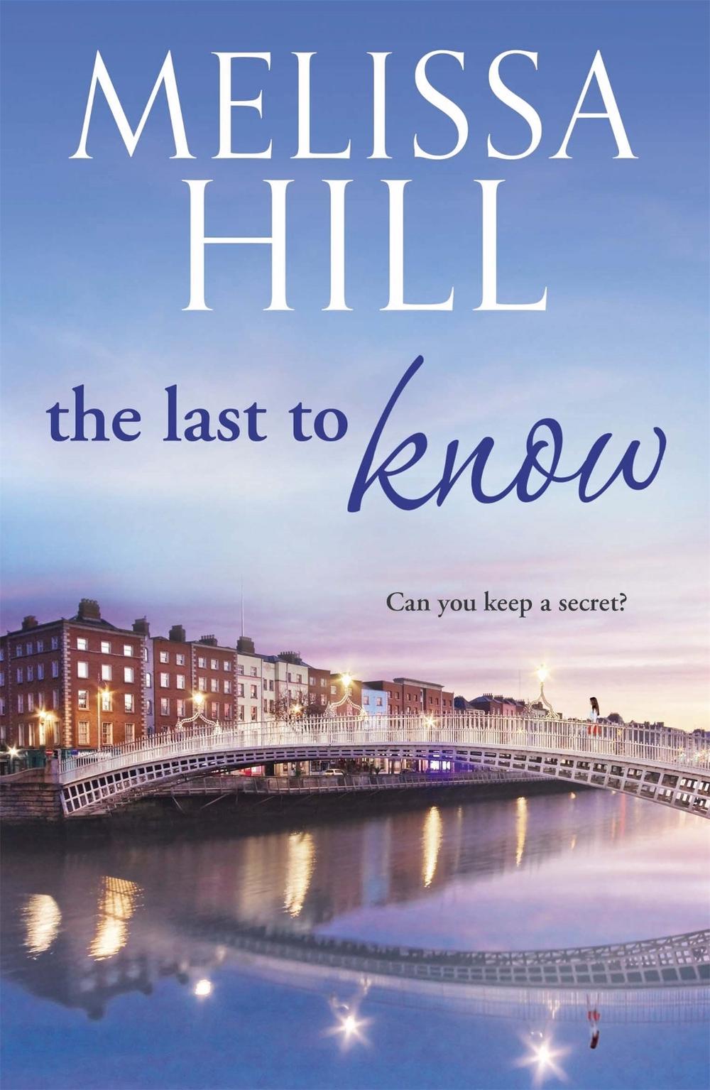The Last To Know by Melissa Hill - ISBN: 9780340953310