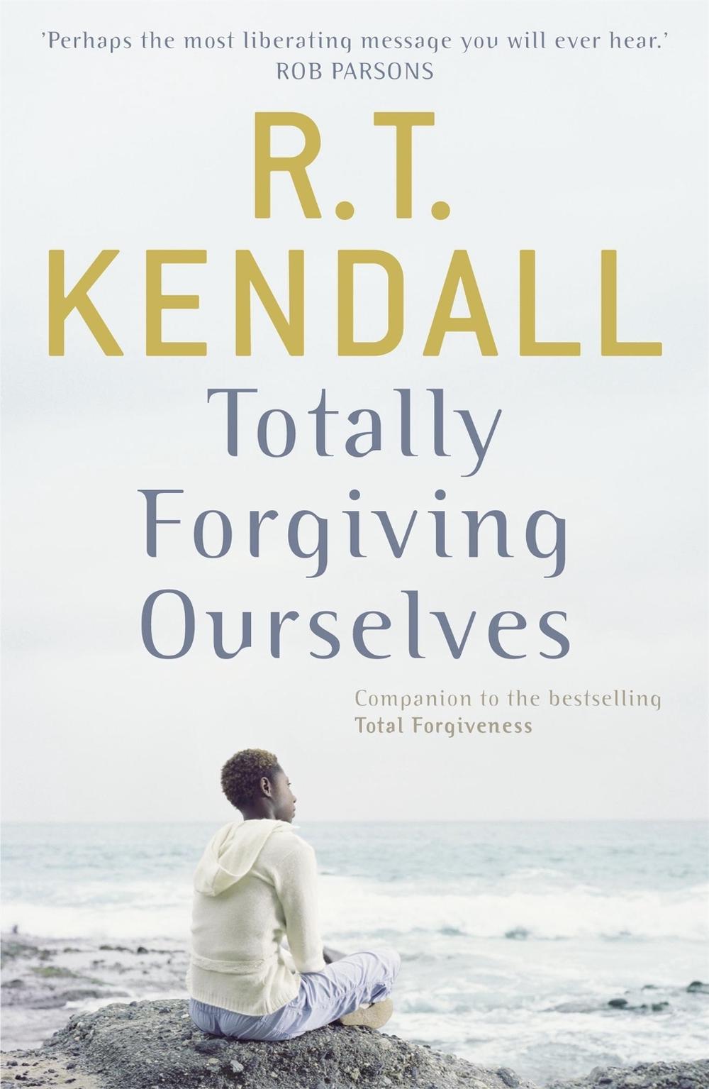 Totally Forgiving Ourselves by R.T. Kendall - ISBN: 9780340954690