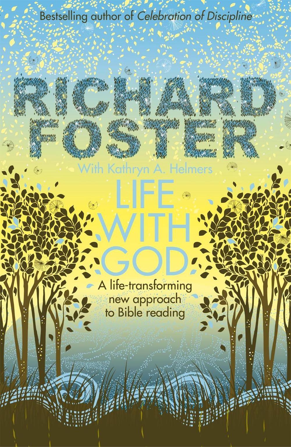 Life With God by Richard Foster - ISBN: 9780340954959