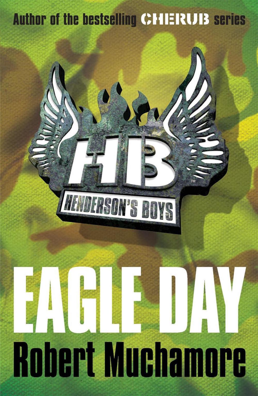 Henderson's Boys: Eagle Day by Robert Muchamore - ISBN: 9780340956496