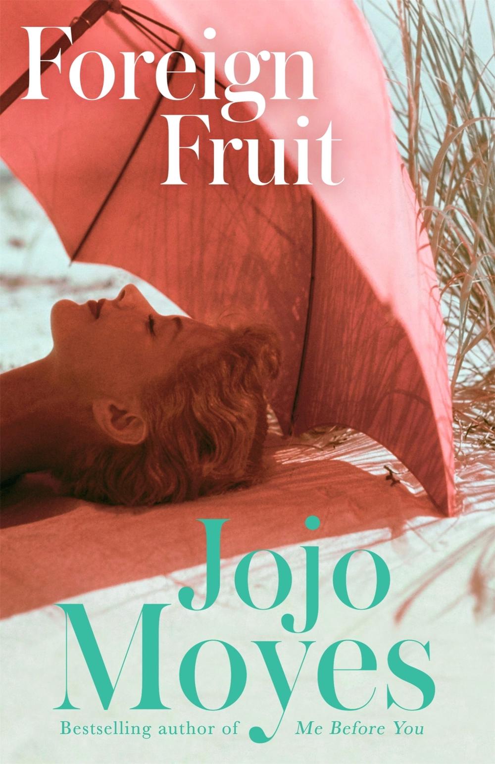 Foreign Fruit by Jojo Moyes - ISBN: 9780340960363