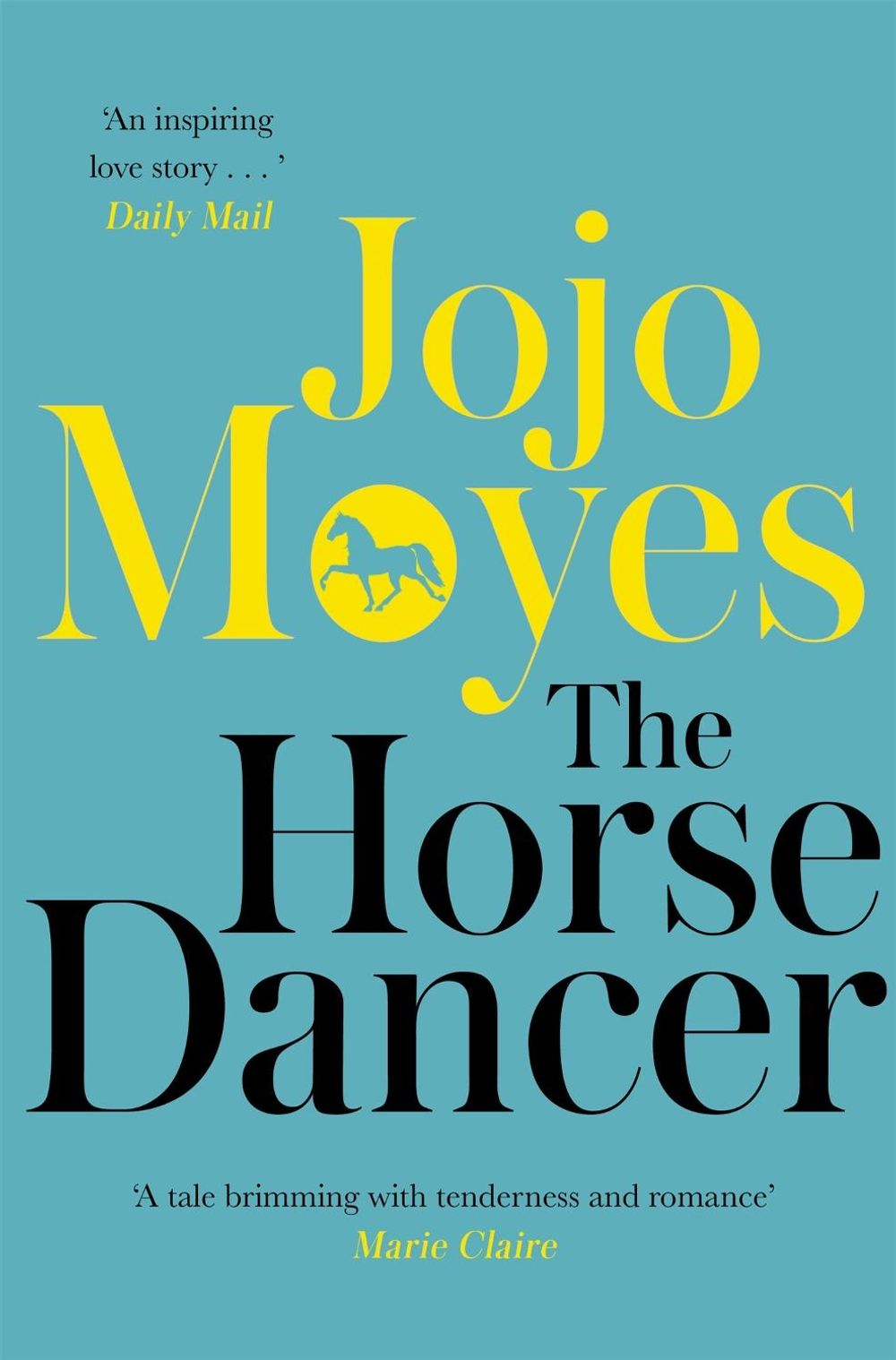 The Horse Dancer by Jojo Moyes - ISBN: 9780340961605