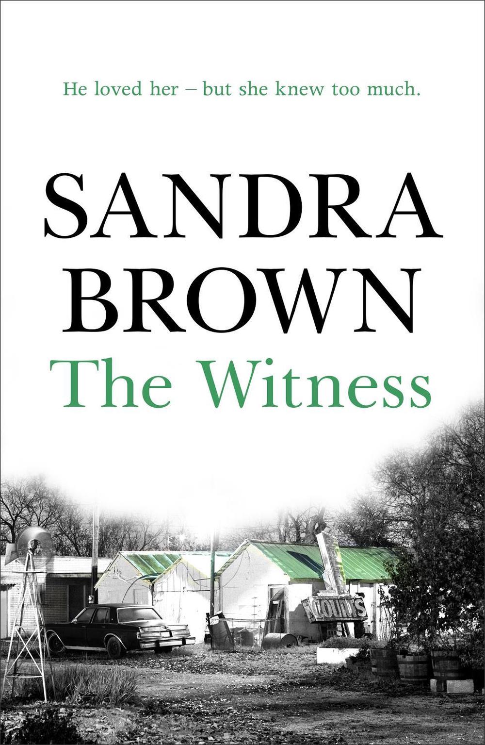 The Witness by Sandra Brown - ISBN: 9780340961803