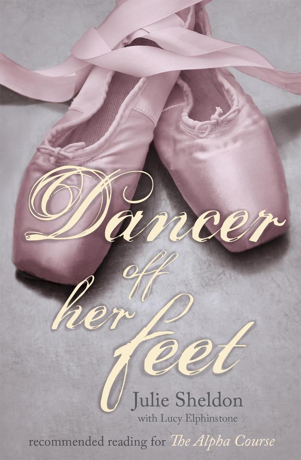Dancer off Her Feet by Lucy Elphinstone - ISBN: 9780340964200