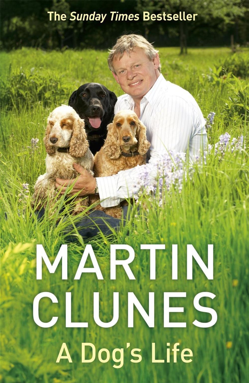 A Dog's Life by Martin Clunes - ISBN: 9780340977057