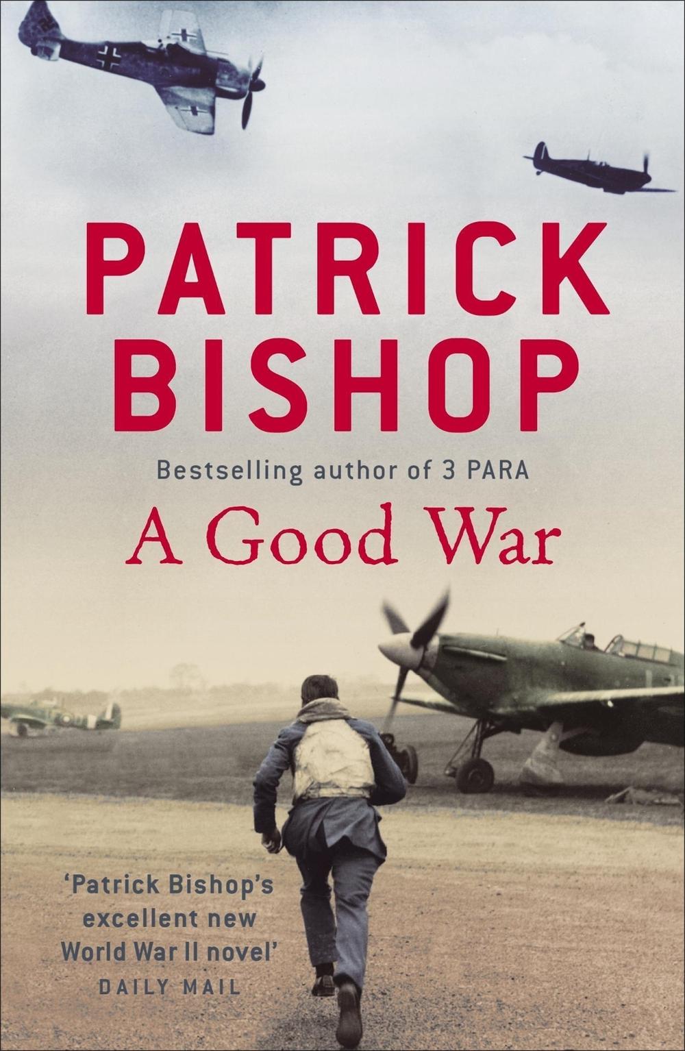 A Good War by Patrick Bishop - ISBN: 9780340979006
