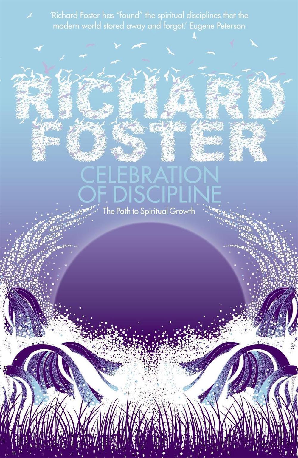 Celebration of Discipline by Richard Foster - ISBN: 9780340979266
