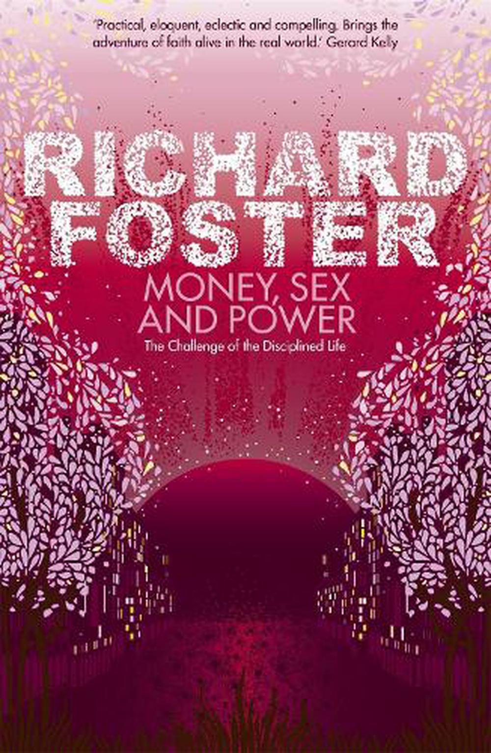 Money, Sex and Power by Richard Foster, Paperback, 9780340979280 | Buy  online at The Nile