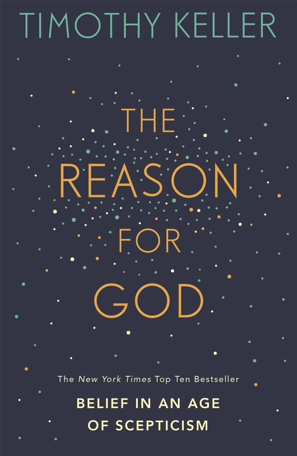 The Reason for God by Timothy Keller - ISBN: 9780340979334