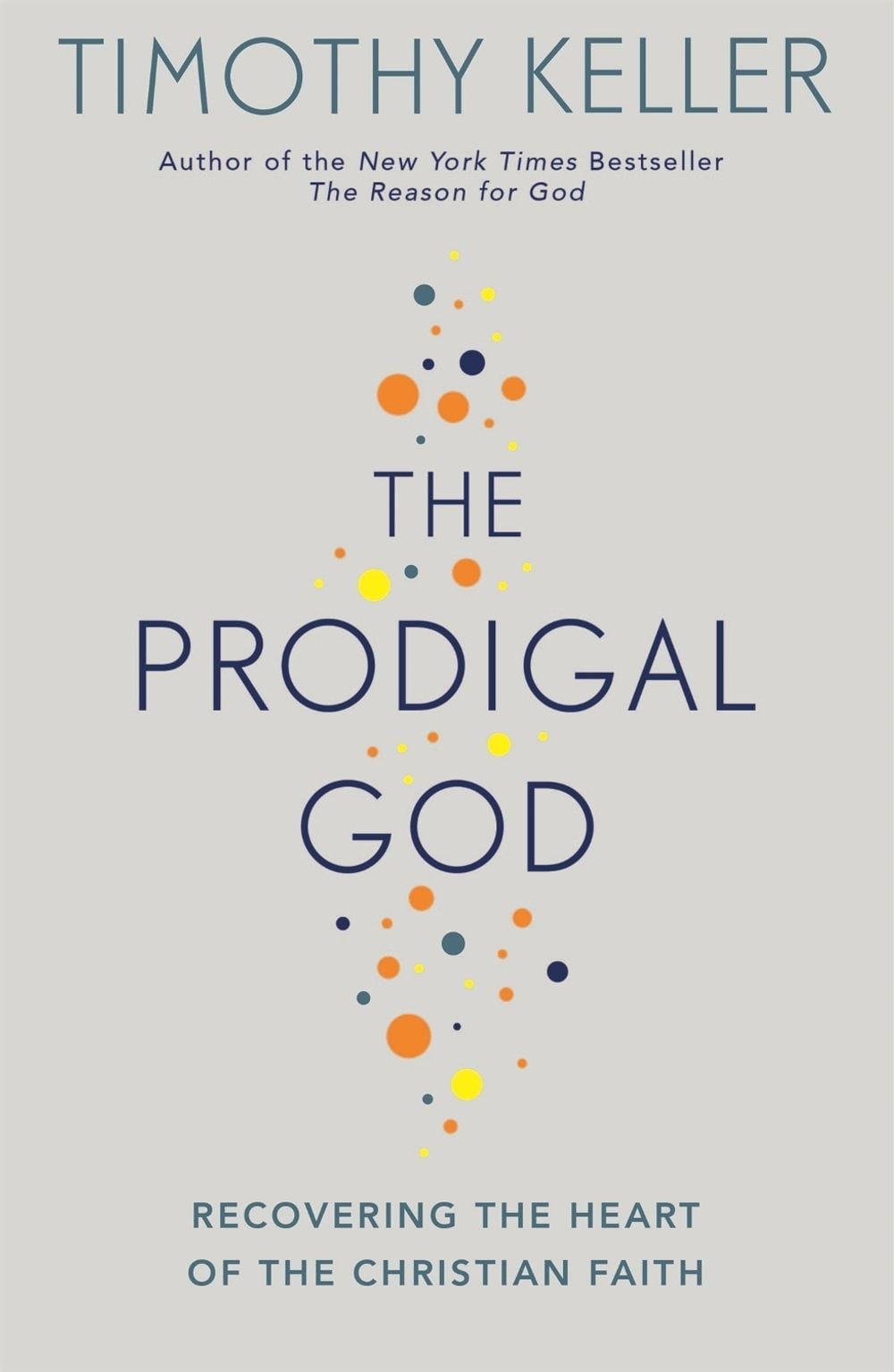 The Prodigal God by Timothy Keller - ISBN: 9780340979983