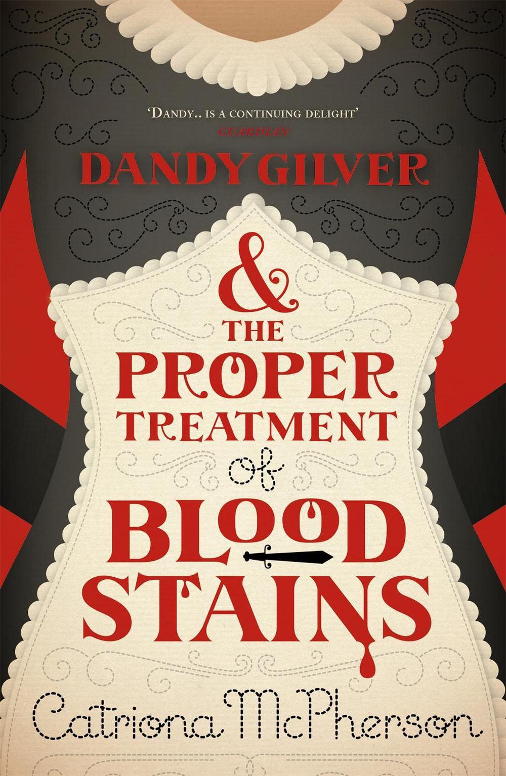 Dandy Gilver and the Proper Treatment of Bloodstains by Catriona McPherson - ISBN: 9780340992968