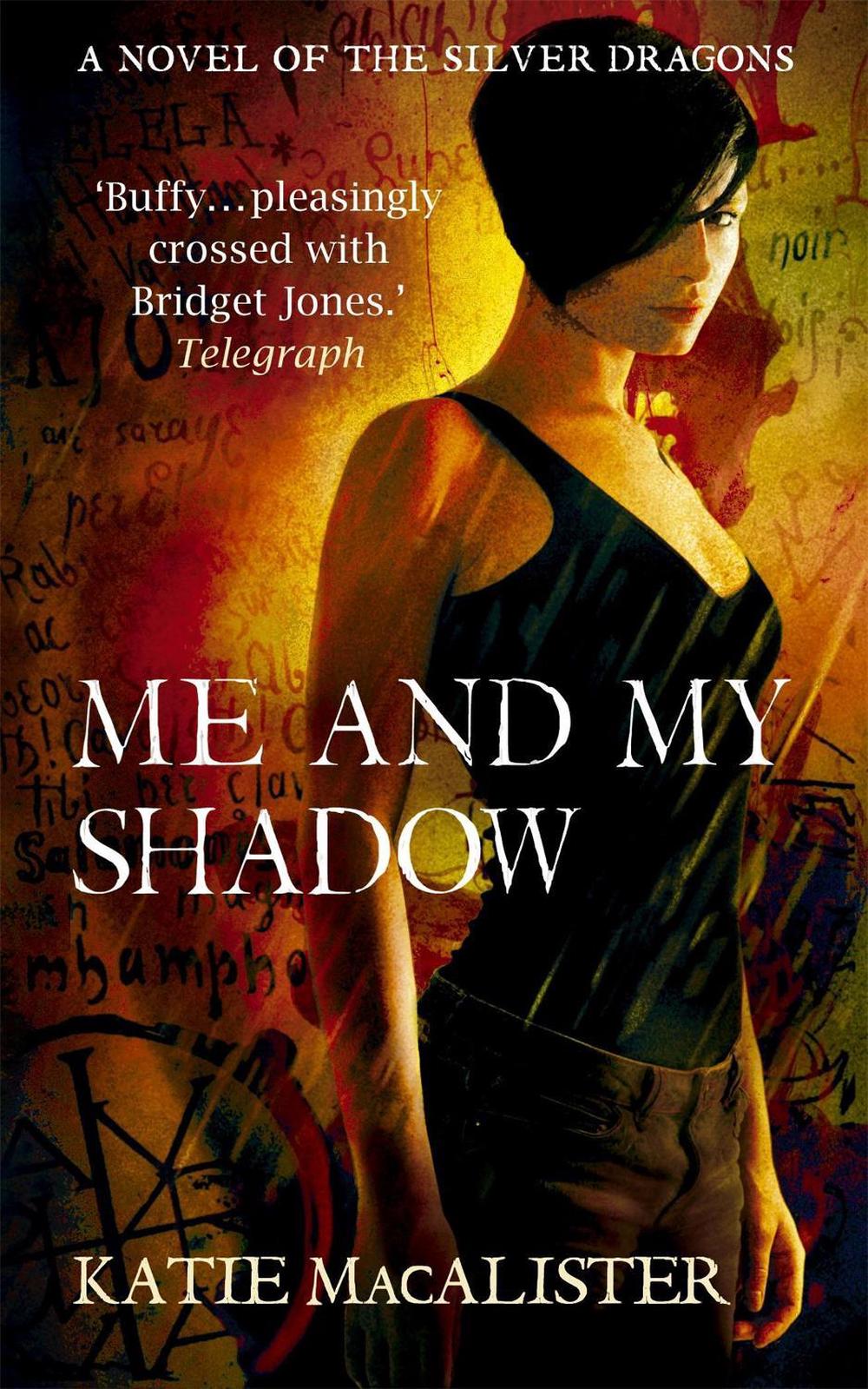 Me and My Shadow (Silver Dragons Book Three) by Katie MacAlister - ISBN: 9780340993002