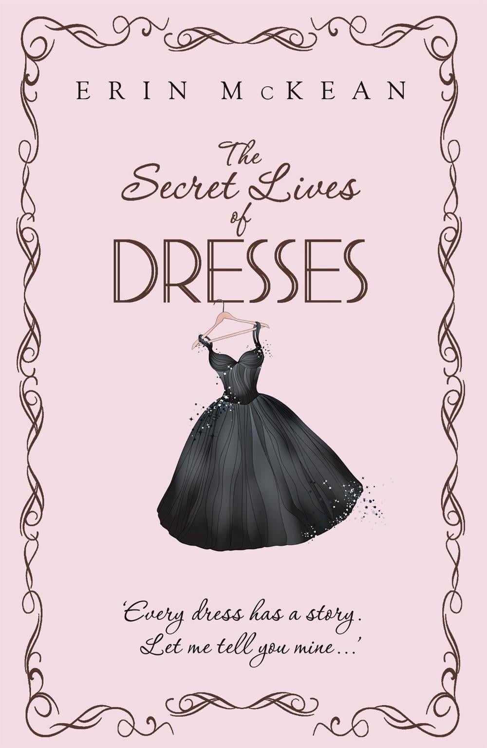 The Secret Lives of Dresses by Erin Mckean - ISBN: 9780340993231