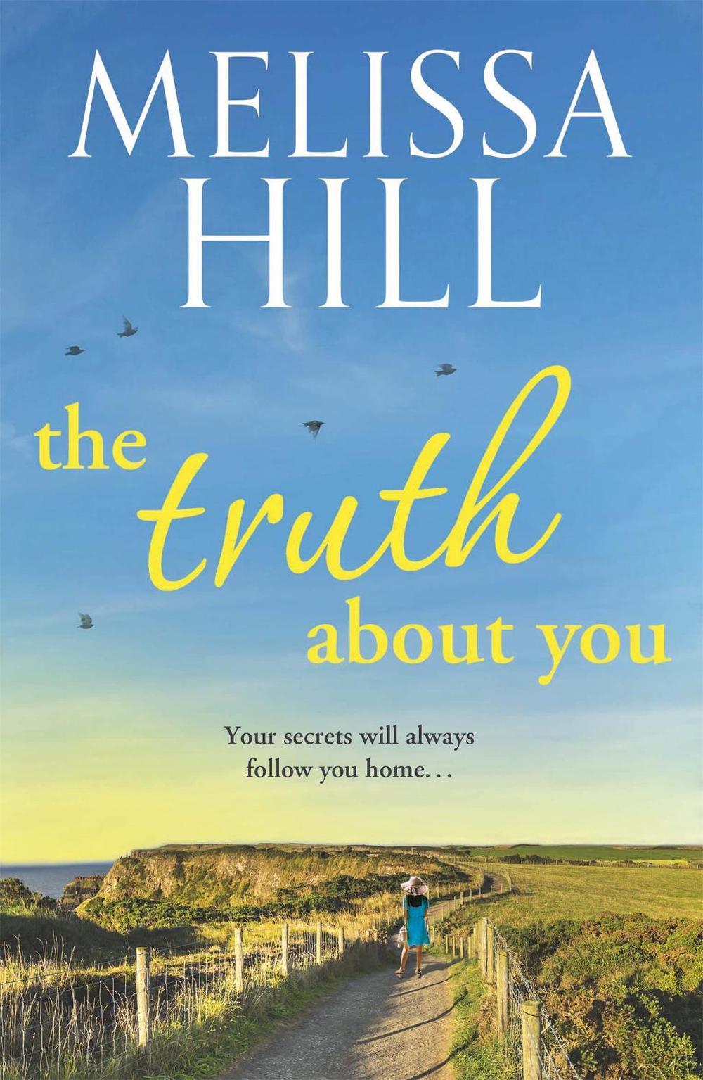 The Truth About You by Melissa Hill - ISBN: 9780340993323