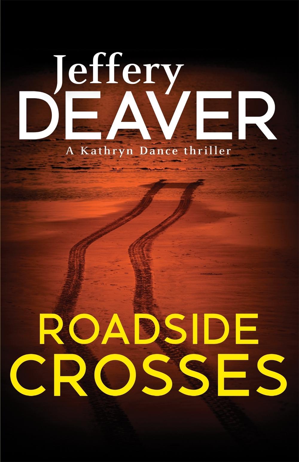 Roadside Crosses by Jeffery Deaver - ISBN: 9780340994047