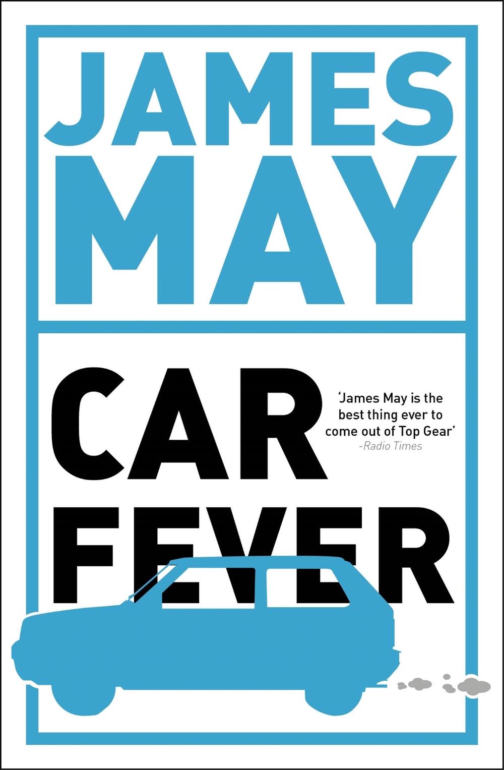 Car Fever by James May - ISBN: 9780340994559