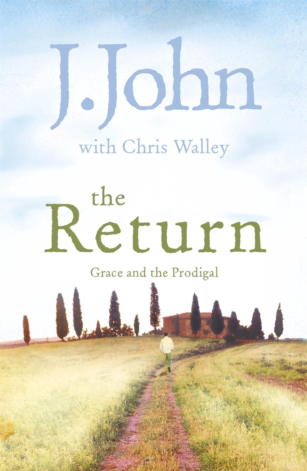 The Return by J. John - ISBN: 9780340995167