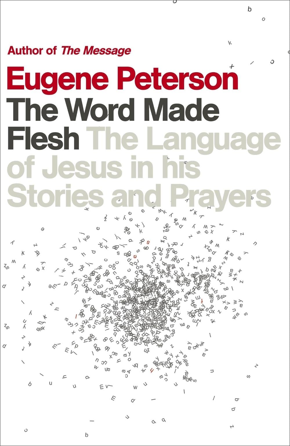 The Word Made Flesh by Eugene Peterson - ISBN: 9780340995174