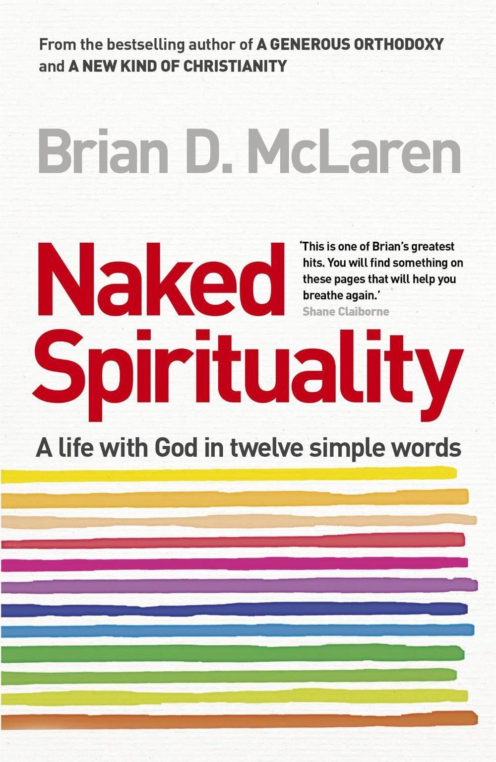 Naked Spirituality by Brian D. McLaren - ISBN: 9780340995464