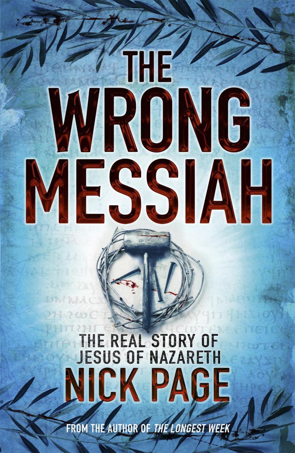The Wrong Messiah by Nick Page - ISBN: 9780340996287