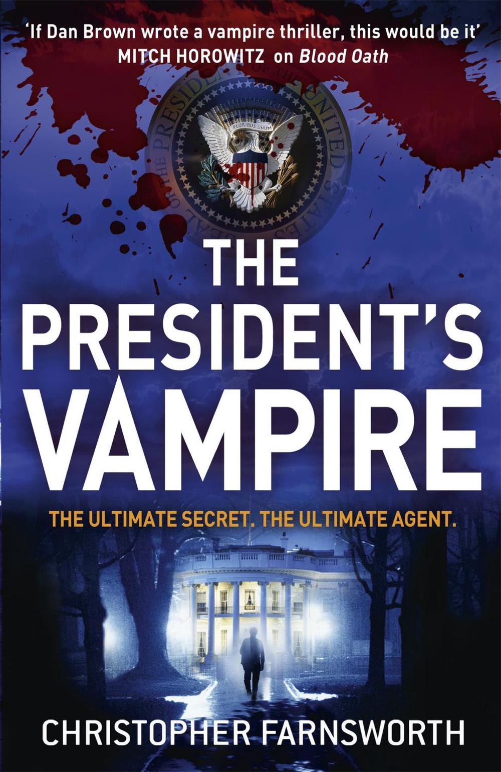 The President's Vampire by Christopher Farnsworth - ISBN: 9780340998182