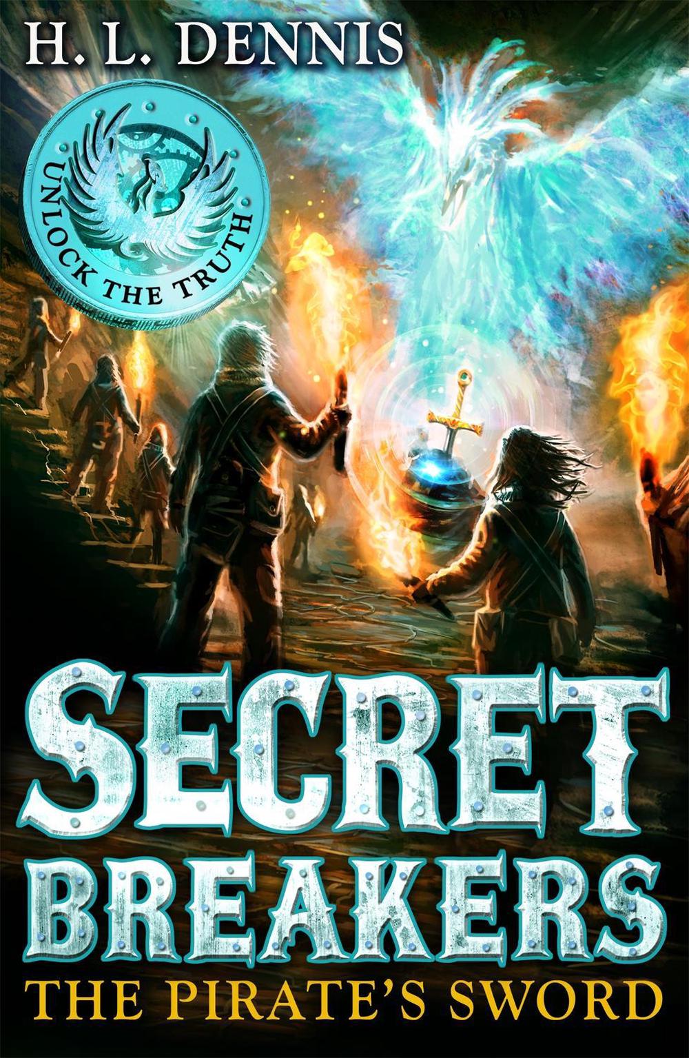Secret Breakers: The Pirate's Sword by H.L. Dennis - ISBN: 9780340999653