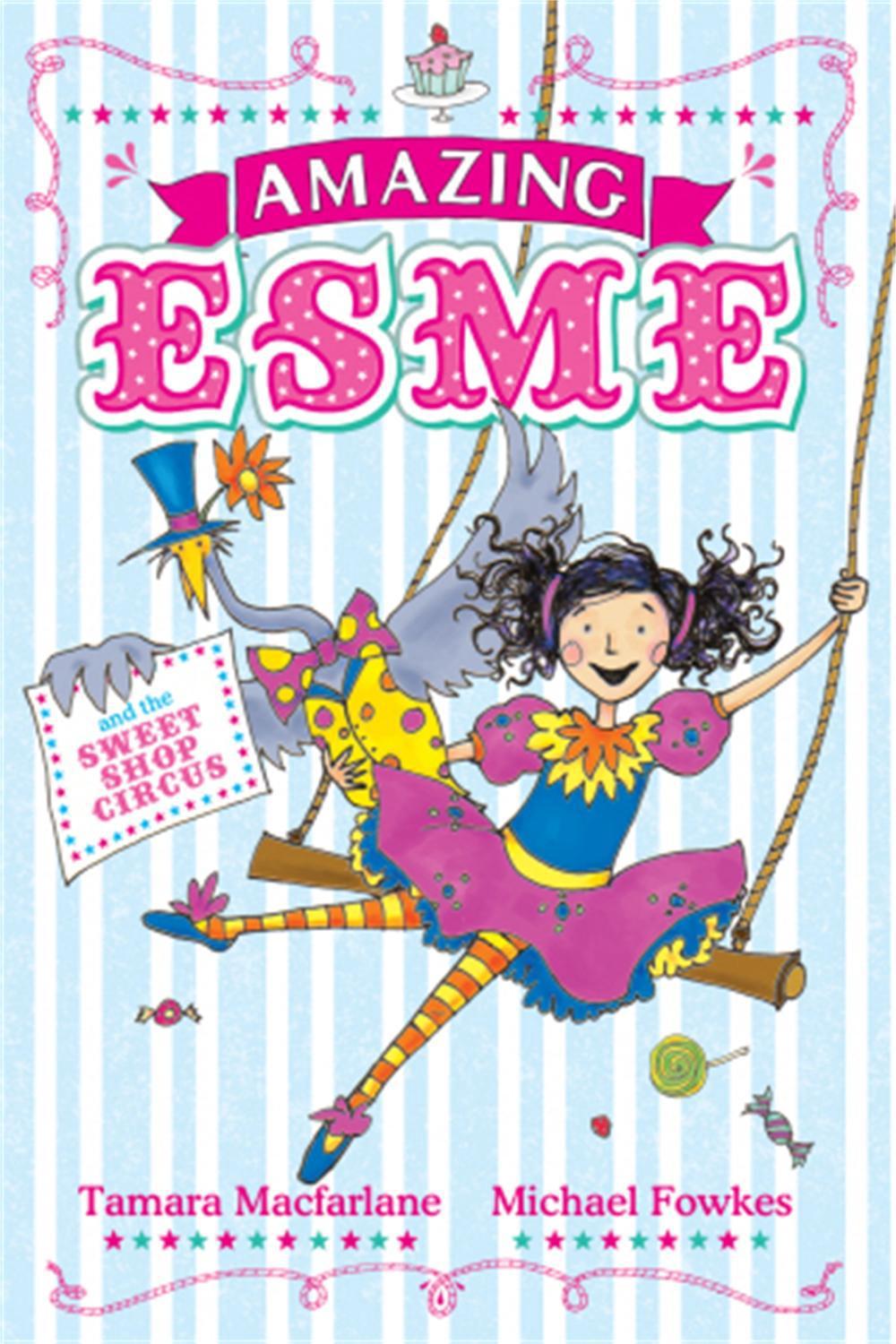 Amazing Esme and the Sweetshop Circus by Tamara Macfarlane - ISBN: 9780340999943