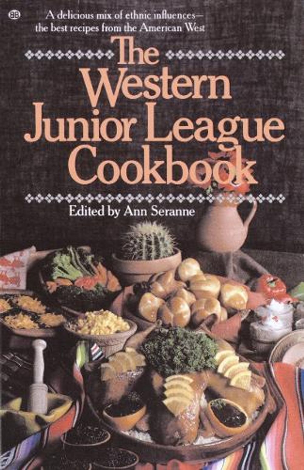 The Western Junior League Cookbook by Ann Seranne - ISBN: 9780345295194