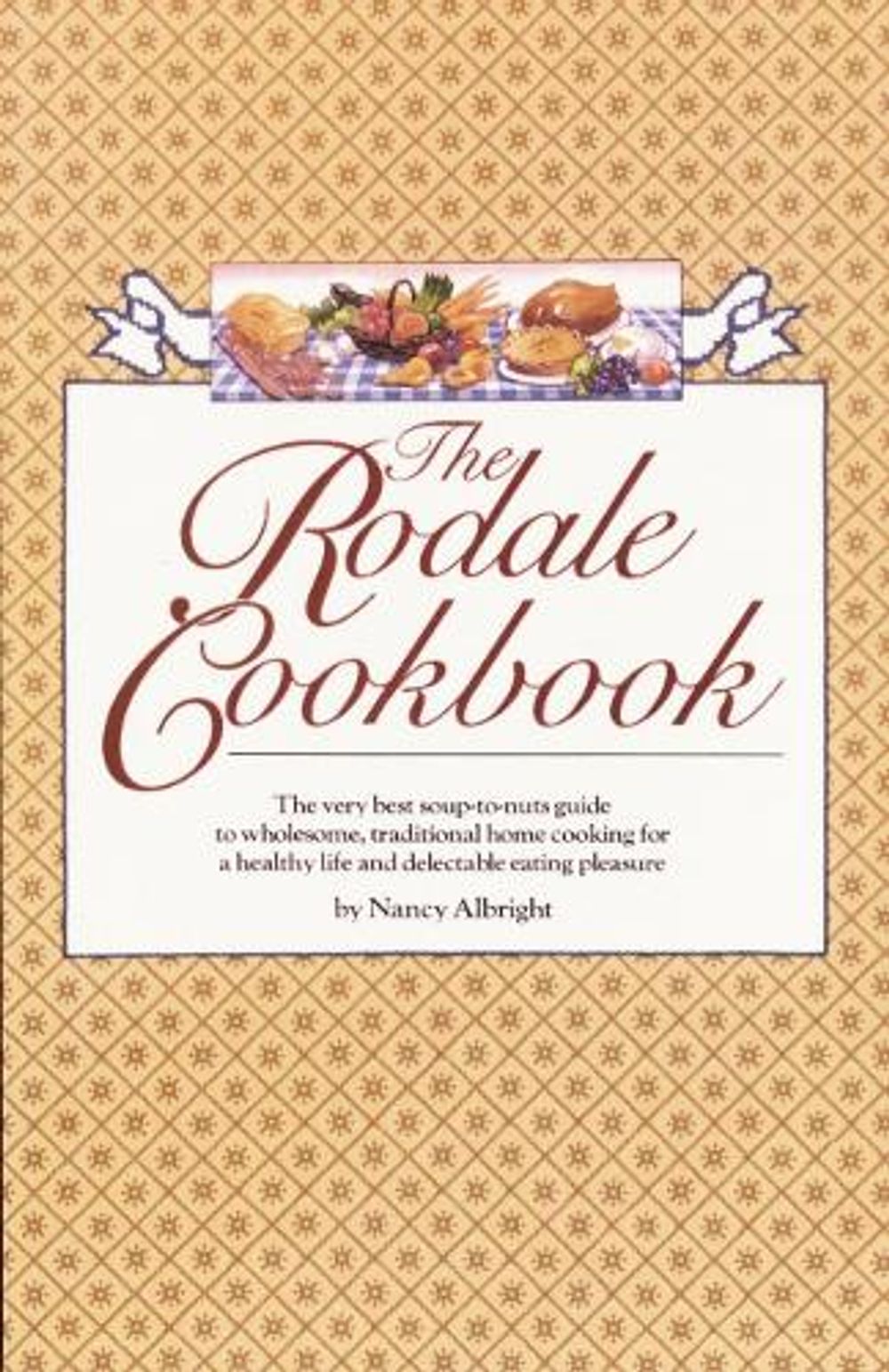 The Rodale Cookbook by Nancy Albright - ISBN: 9780345305275