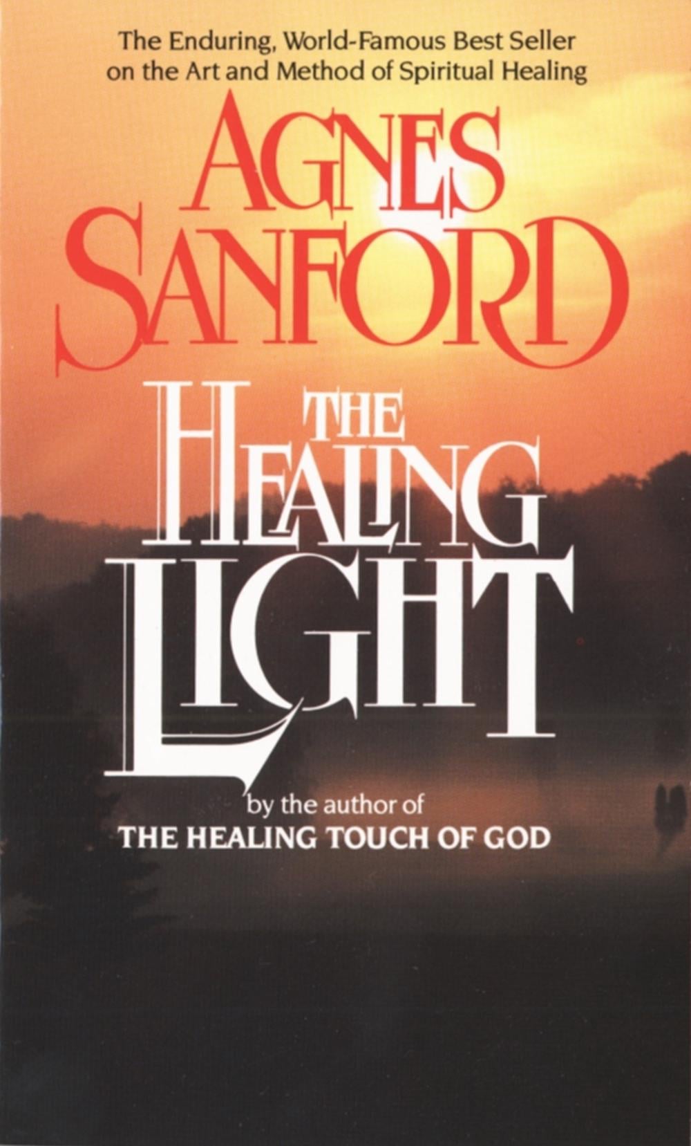 The Healing Light by Agnes Sanford - ISBN: 9780345306609