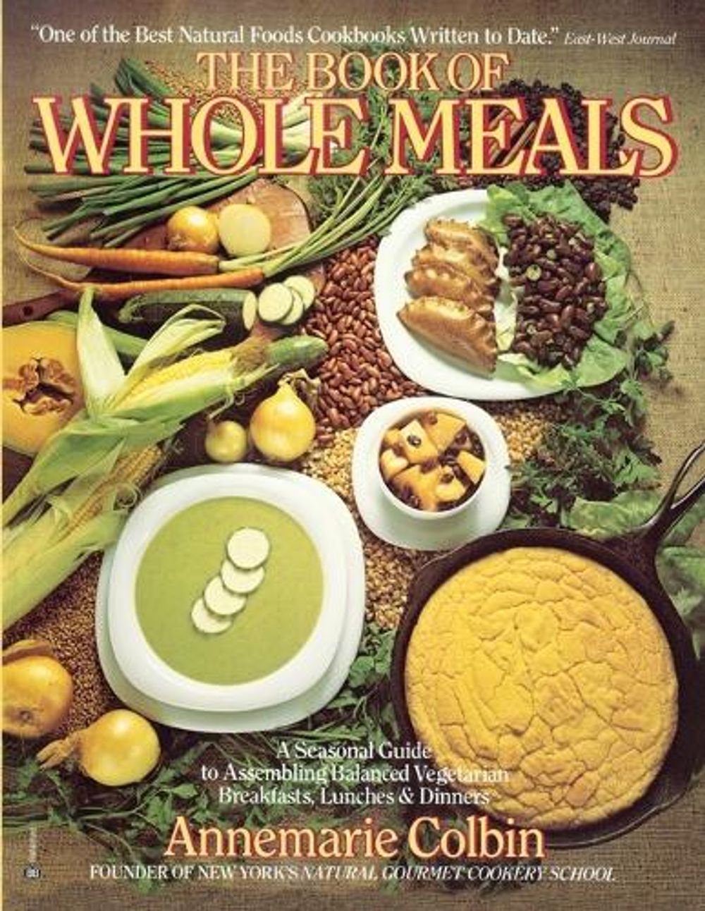 Book of Whole Meals by Annemarie Colbin - ISBN: 9780345332745