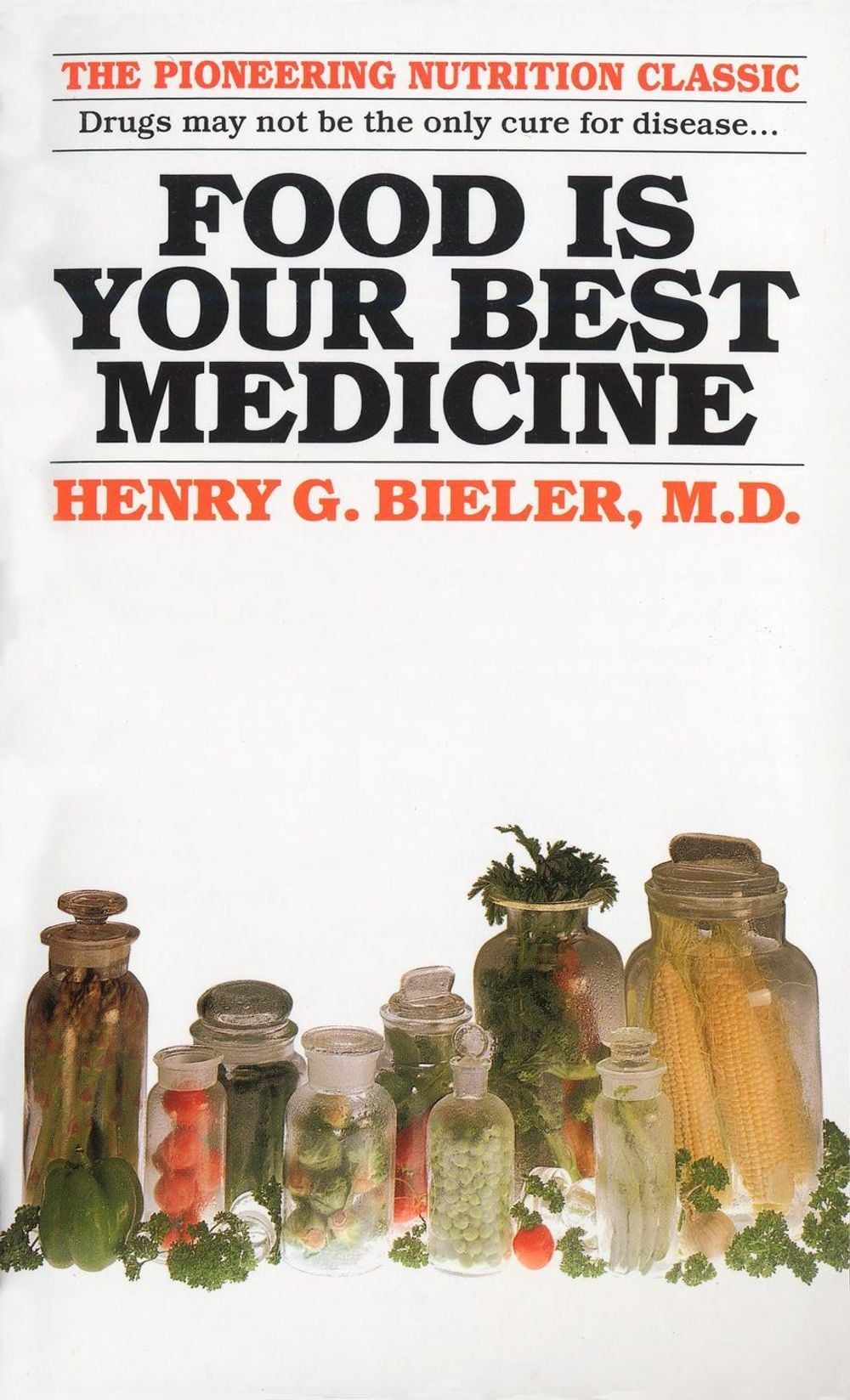 Food Is Your Best Medicine by Henry G. Bieler - ISBN: 9780345351838