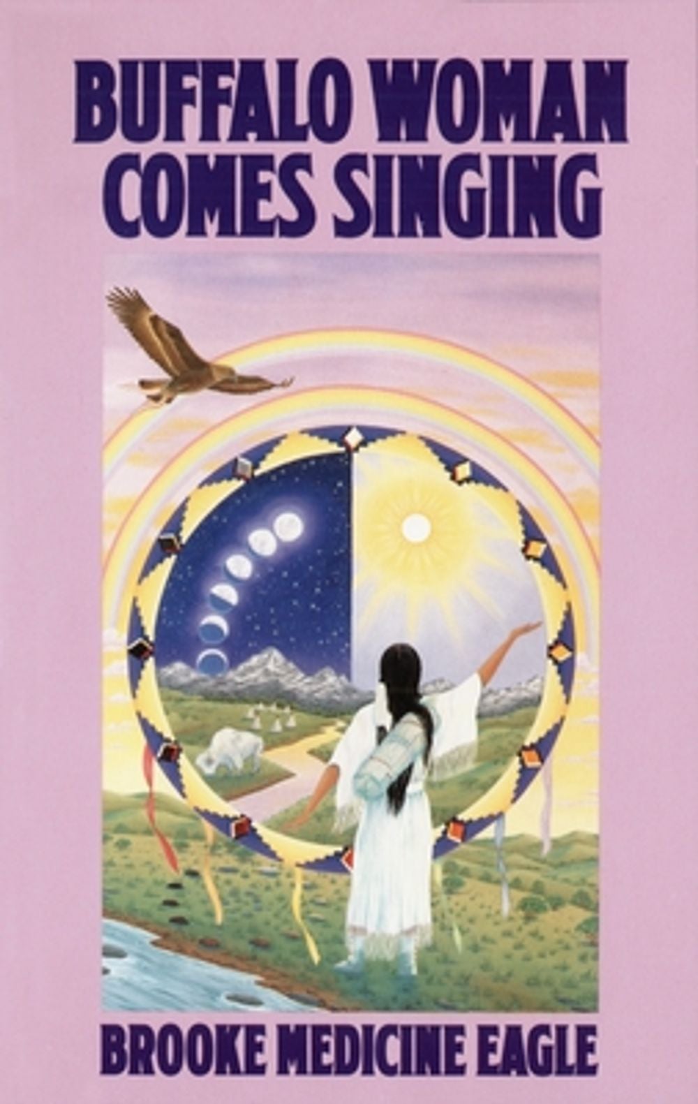 Buffalo Woman Comes Singing by Eagle Brooke Medicine - ISBN: 9780345361431