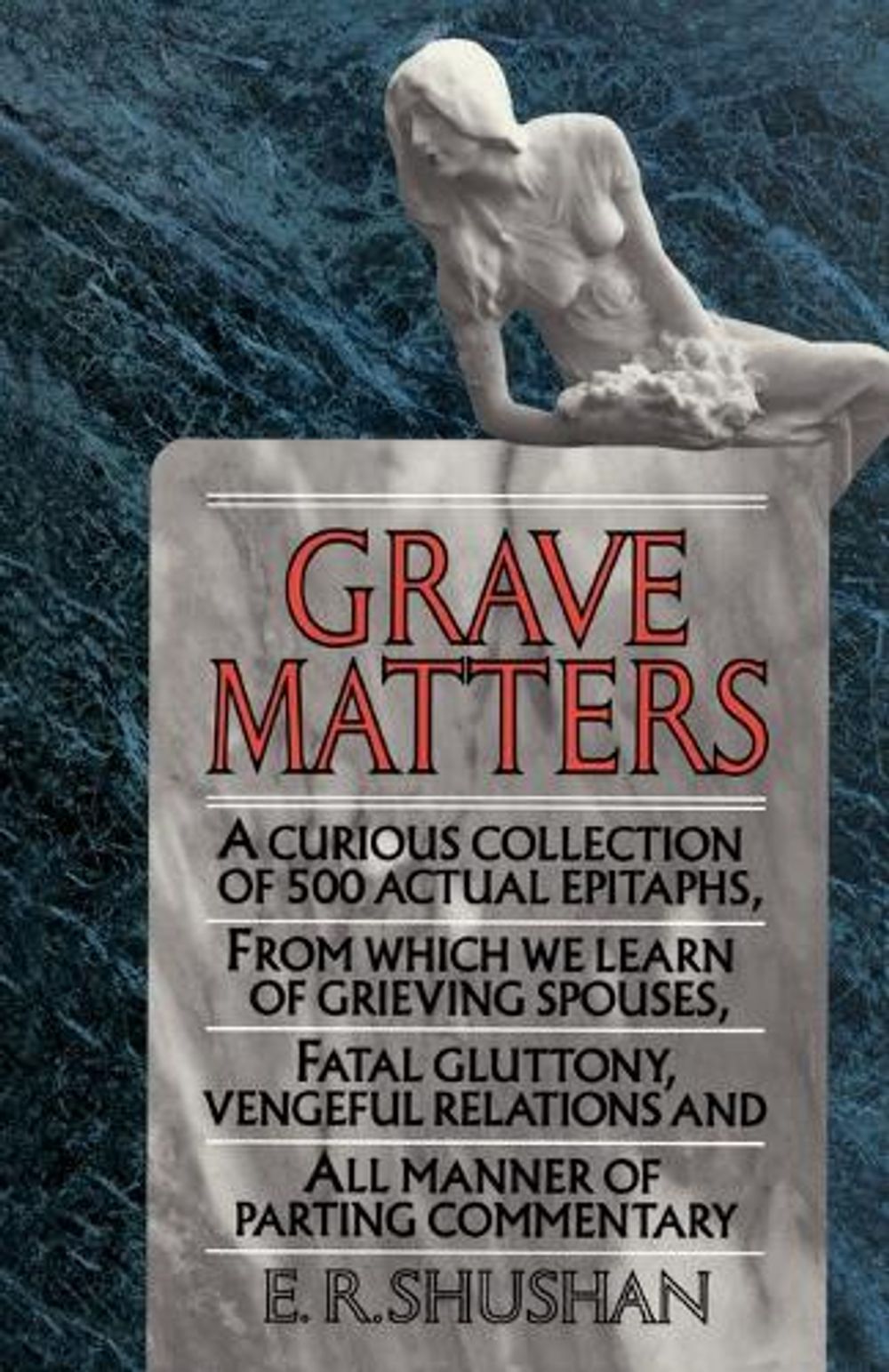 Grave Matters by E.R. Shushan - ISBN: 9780345364708
