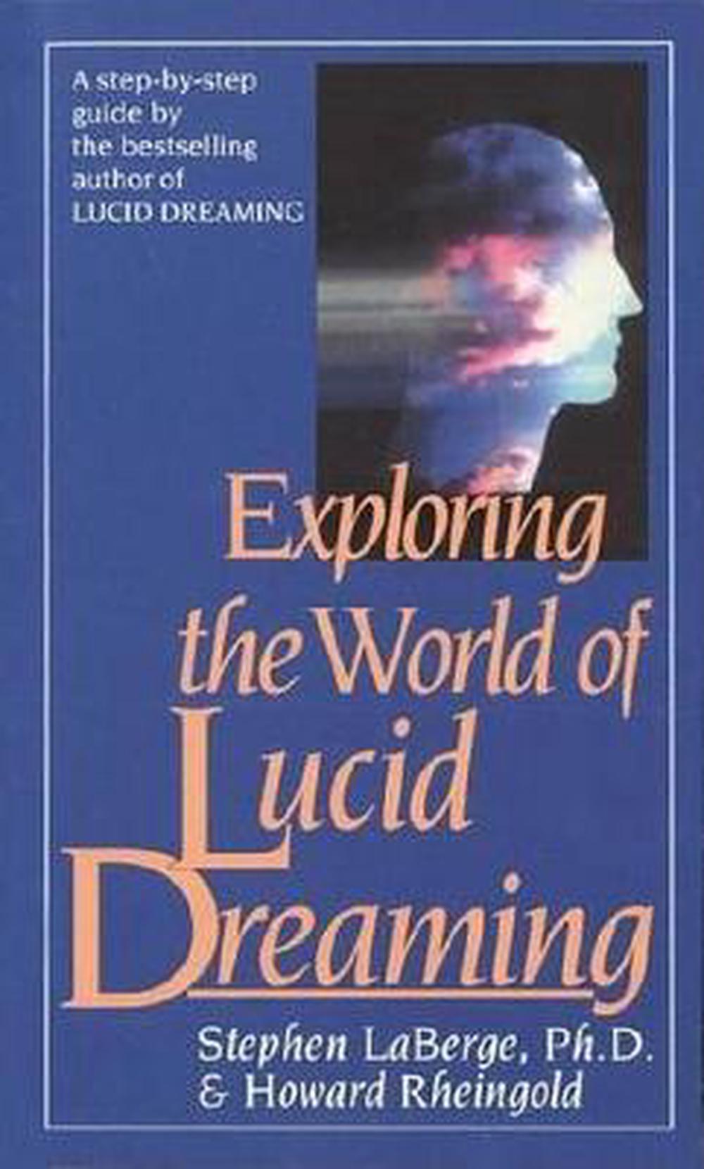 Exploring the World of Lucid Dreaming, 9780345374103