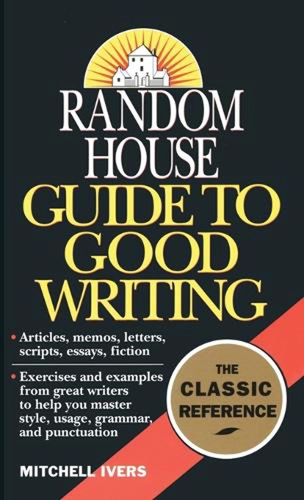 Random House Guide to Good Writing by Mitchell Ivers - ISBN: 9780345379962