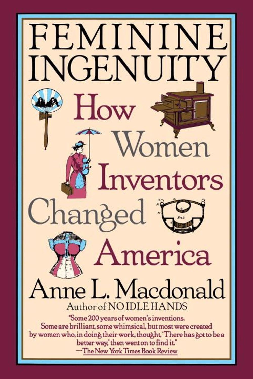 Feminine Ingenuity by Anne L. MacDonald - ISBN: 9780345383143
