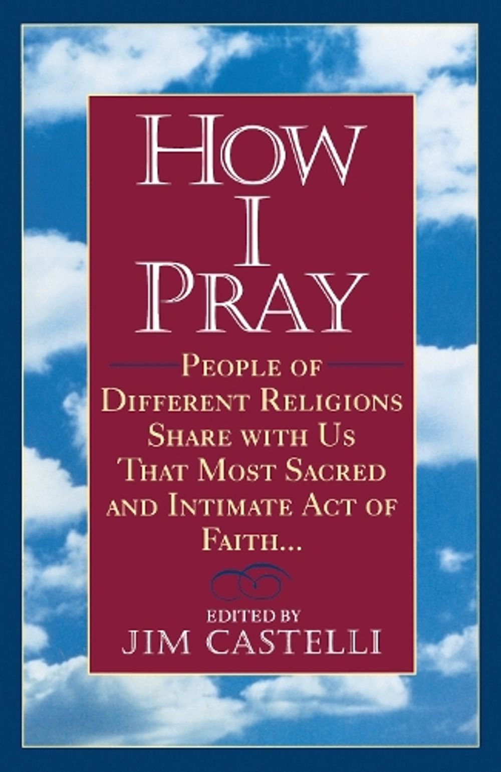 How I Pray by Jim Castelli - ISBN: 9780345383310