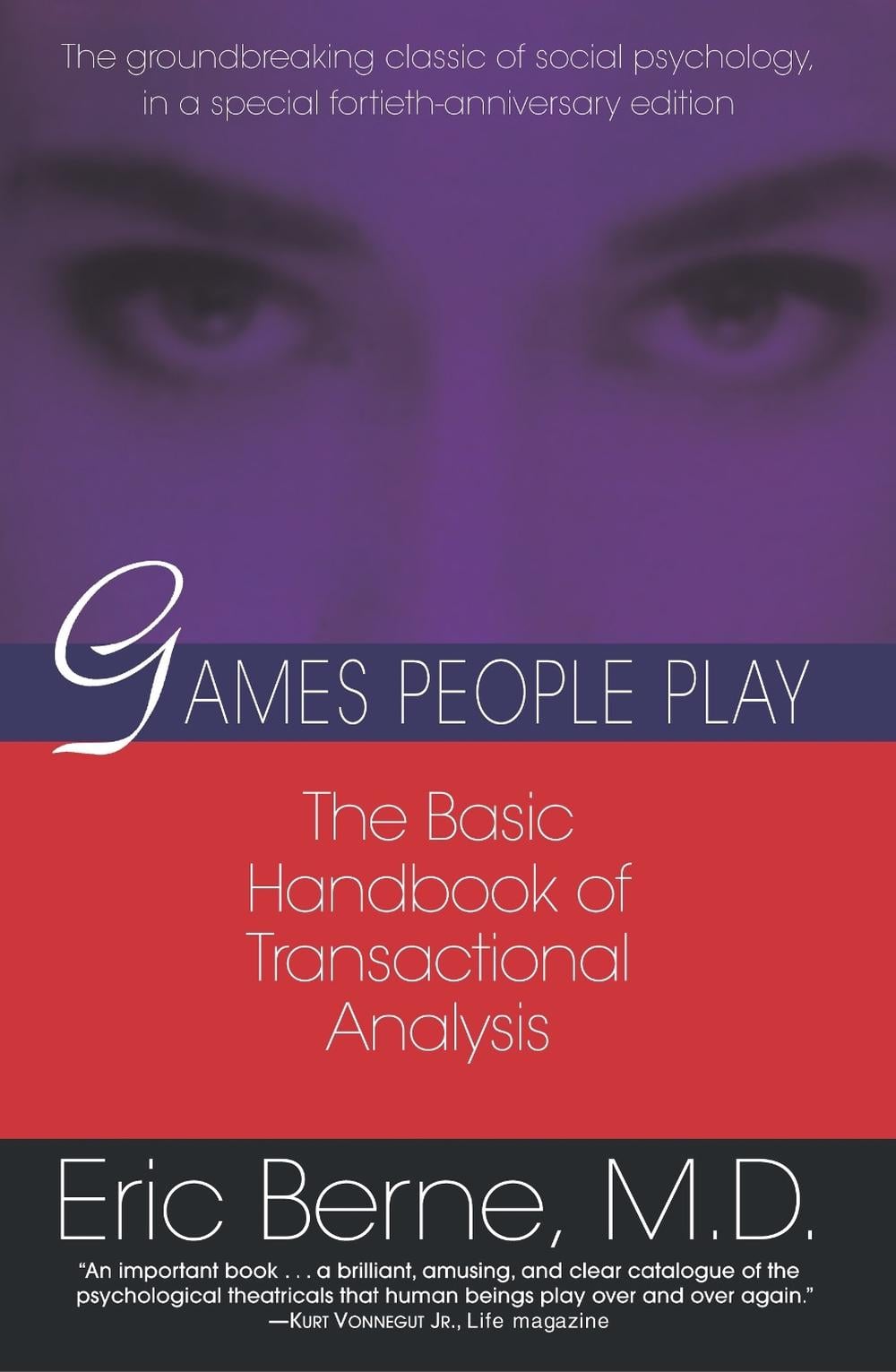 Games People Play by Eric Berne - ISBN: 9780345410030